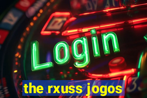 the rxuss jogos
